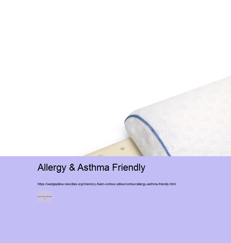 Allergy & Asthma Friendly